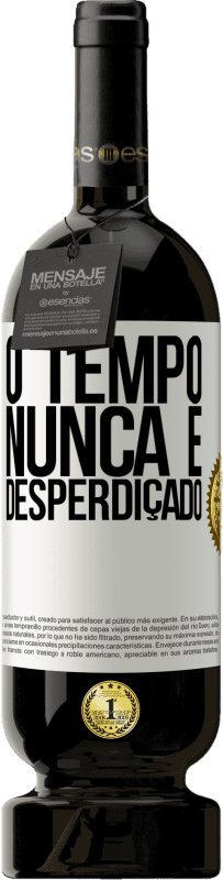 49,95 € | Vinho tinto Edição Premium MBS® Reserva O tempo nunca é desperdiçado Etiqueta Branca. Etiqueta personalizável Reserva 12 Meses Colheita 2015 Tempranillo