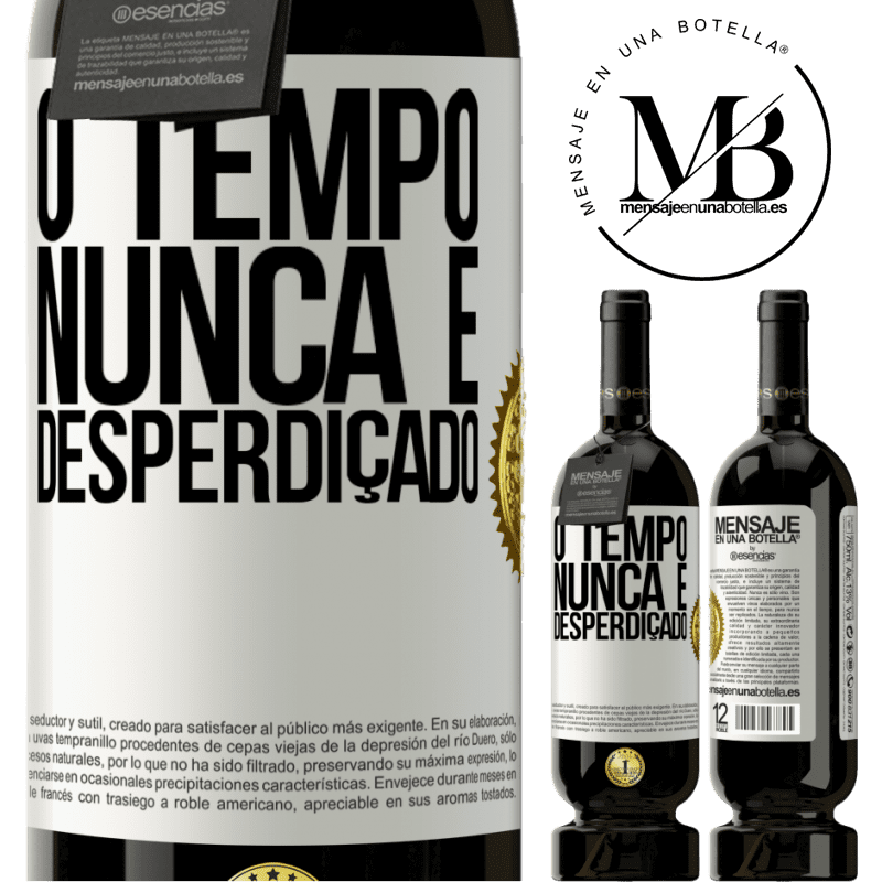 49,95 € Envio grátis | Vinho tinto Edição Premium MBS® Reserva O tempo nunca é desperdiçado Etiqueta Branca. Etiqueta personalizável Reserva 12 Meses Colheita 2014 Tempranillo