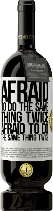 «害怕做同一件事两次。害怕做两次相同的事情» 高级版 MBS® 预订