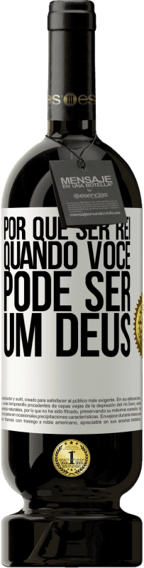 «Por que ser rei quando você pode ser um Deus» Edição Premium MBS® Reserva