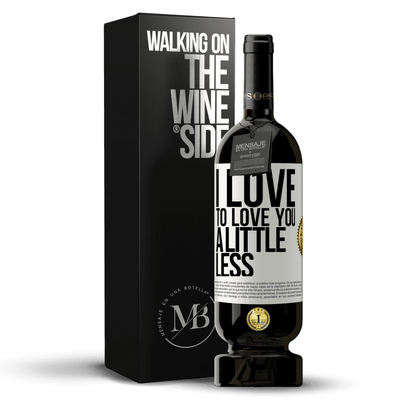 49,95 € Free Shipping | Red Wine Premium Edition MBS® Reserve I love to love you a little less White Label. Customizable label Reserve 12 Months Harvest 2014 Tempranillo