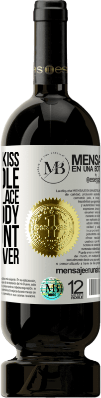 «I promise to kiss every mole that takes place in your body, lose count, and start over» Premium Edition MBS® Reserve