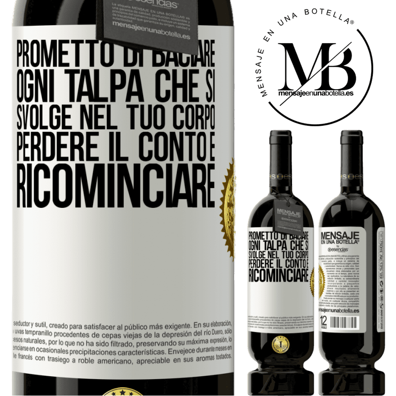 49,95 € Spedizione Gratuita | Vino rosso Edizione Premium MBS® Riserva Prometto di baciare ogni talpa che si svolge nel tuo corpo, perdere il conto e ricominciare Etichetta Bianca. Etichetta personalizzabile Riserva 12 Mesi Raccogliere 2014 Tempranillo