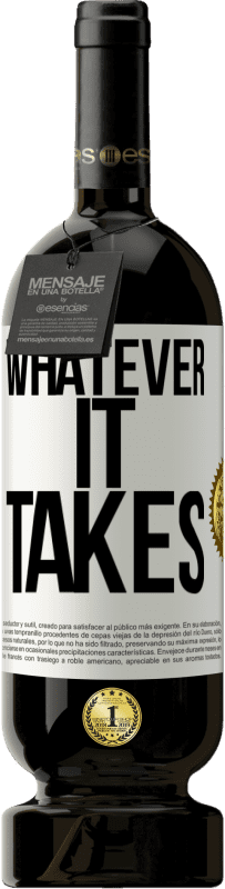 «Whatever it takes» Edición Premium MBS® Reserva