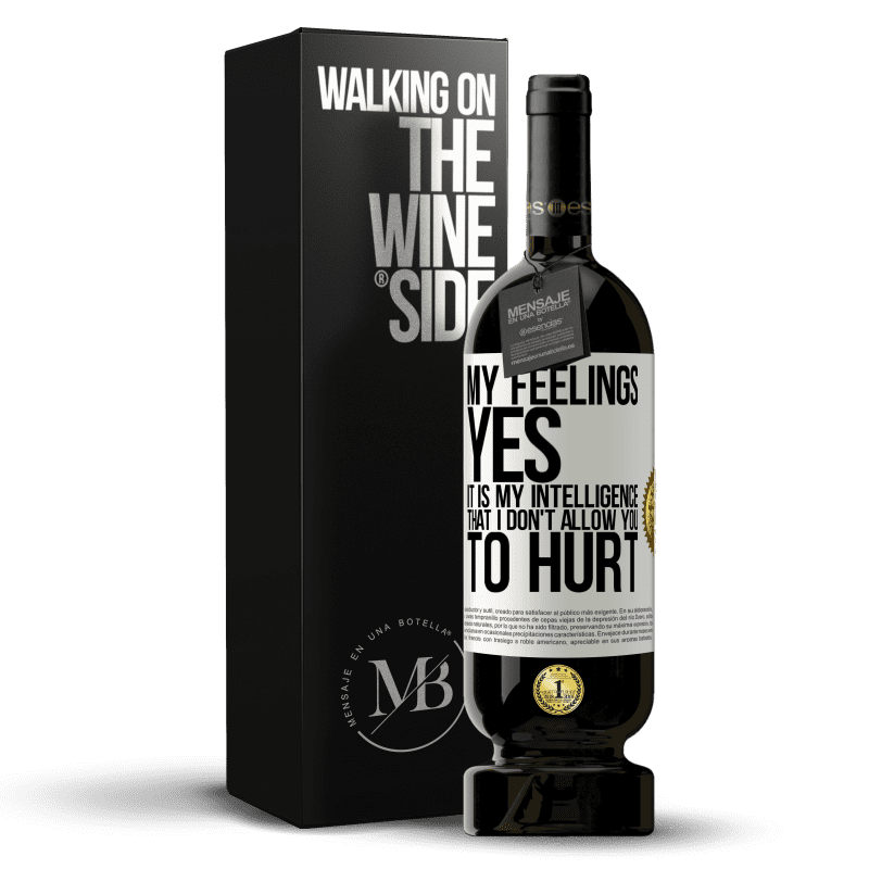 49,95 € Free Shipping | Red Wine Premium Edition MBS® Reserve My feelings, yes. It is my intelligence that I don't allow you to hurt White Label. Customizable label Reserve 12 Months Harvest 2015 Tempranillo