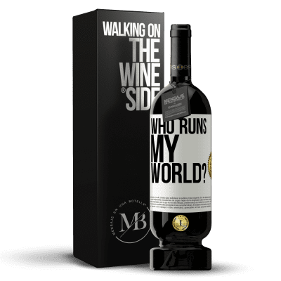 «who runs my world?» Premium Edition MBS® Reserve