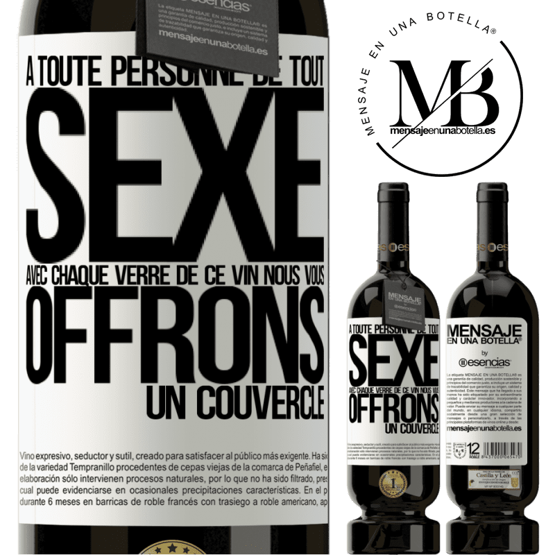 «Pour toute personne de tout SEXE nous offrons une tapas avec chaque verre de ce vin» Édition Premium MBS® Réserve