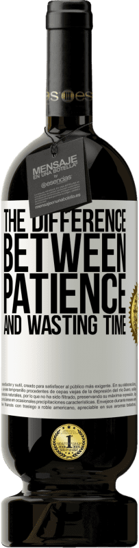 «The difference between patience and wasting time» Premium Edition MBS® Reserve