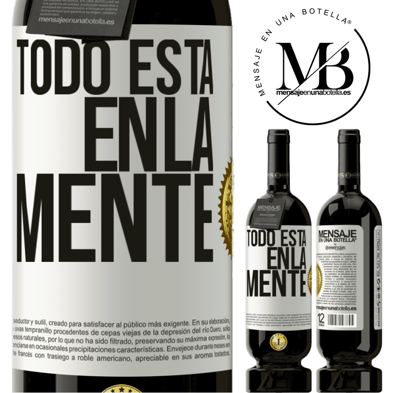 39,95 € Envío gratis | Vino Tinto Edición Premium MBS® Reserva Todo está en la mente Etiqueta Blanca. Etiqueta personalizable Reserva 12 Meses Cosecha 2015 Tempranillo