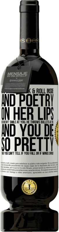 49,95 € | 红酒 高级版 MBS® 预订 她将摇滚乐带入其中,并在她的嘴唇上写诗。他不对你微笑,他向你投弹,你死得如此漂亮,你无法分辨你是摔倒了还是翅膀发芽了 白标. 可自定义的标签 预订 12 个月 收成 2016 Tempranillo