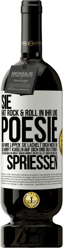 49,95 € | Rotwein Premium Ausgabe MBS® Reserve Sie hat Rock & Roll in ihr und Poesie auf ihre Lippen. Sie lächelt dich nicht an, sie wirft Kugeln auf dich und du stirbst so sc Weißes Etikett. Anpassbares Etikett Reserve 12 Monate Ernte 2015 Tempranillo