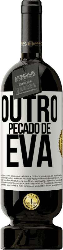 49,95 € | Vinho tinto Edição Premium MBS® Reserva Outro pecado de Eva Etiqueta Branca. Etiqueta personalizável Reserva 12 Meses Colheita 2016 Tempranillo