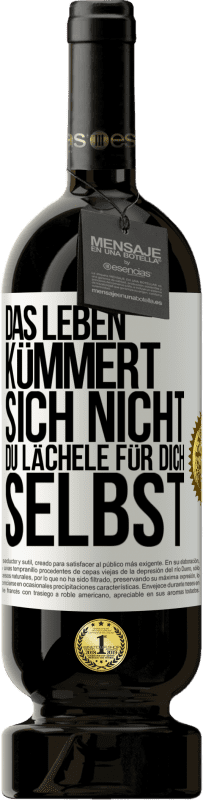 Kostenloser Versand | Rotwein Premium Ausgabe MBS® Reserve Das Leben kümmert sich nicht, du lächele für dich selbst Weißes Etikett. Anpassbares Etikett Reserve 12 Monate Ernte 2016 Tempranillo