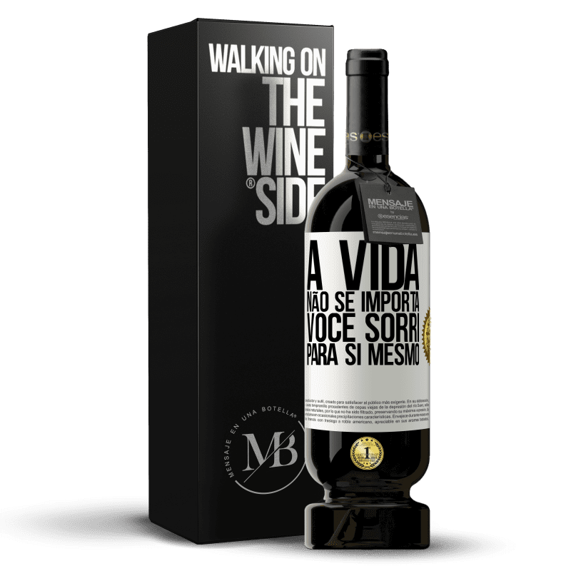 49,95 € Envio grátis | Vinho tinto Edição Premium MBS® Reserva A vida não se importa, você sorri para si mesmo Etiqueta Branca. Etiqueta personalizável Reserva 12 Meses Colheita 2015 Tempranillo