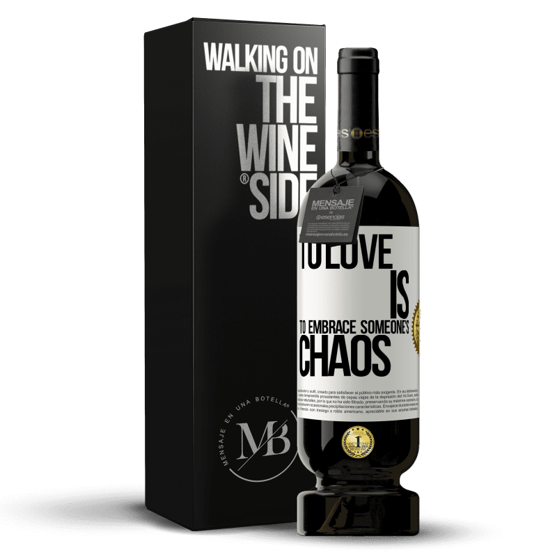 49,95 € Free Shipping | Red Wine Premium Edition MBS® Reserve To love is to embrace someone's chaos White Label. Customizable label Reserve 12 Months Harvest 2014 Tempranillo