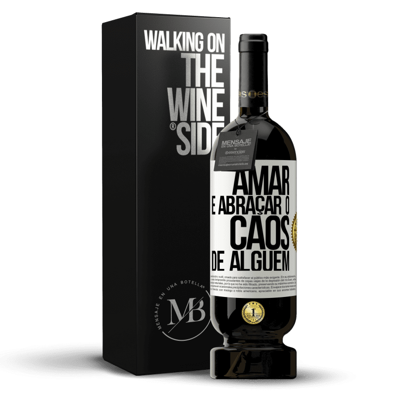 49,95 € Envio grátis | Vinho tinto Edição Premium MBS® Reserva Amar é abraçar o caos de alguém Etiqueta Branca. Etiqueta personalizável Reserva 12 Meses Colheita 2016 Tempranillo