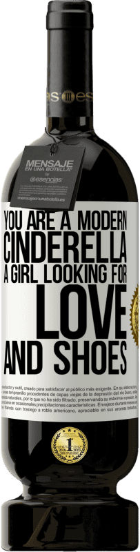 49,95 € | Красное вино Premium Edition MBS® Бронировать Вы современная золушка, девушка ищет любовь и обувь Белая этикетка. Настраиваемая этикетка Бронировать 12 Месяцы Урожай 2016 Tempranillo