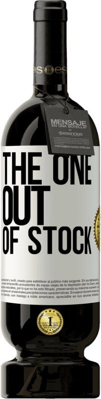 49,95 € | Red Wine Premium Edition MBS® Reserve The one out of stock White Label. Customizable label Reserve 12 Months Harvest 2015 Tempranillo