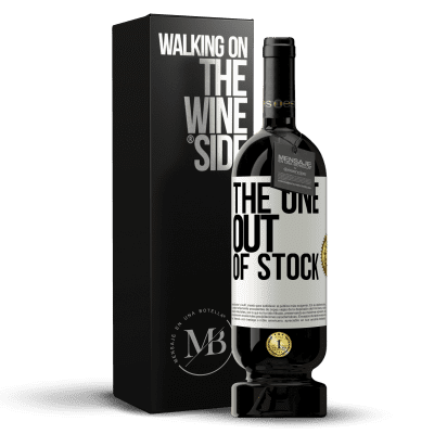 «The one out of stock» Edición Premium MBS® Reserva