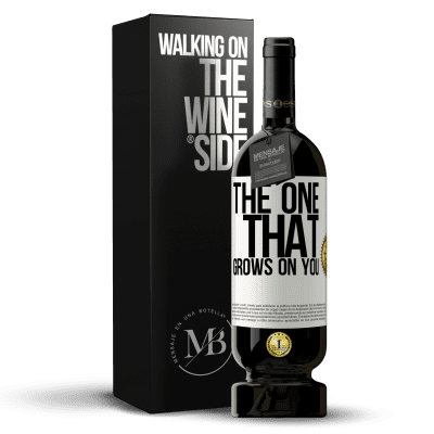 «The one that grows on you» Edição Premium MBS® Reserva