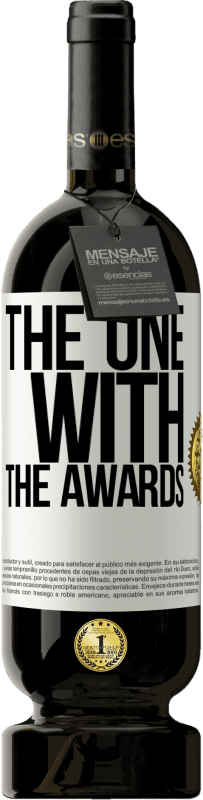 «The one with the awards» Edizione Premium MBS® Riserva