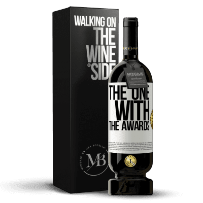 «The one with the awards» Edizione Premium MBS® Riserva