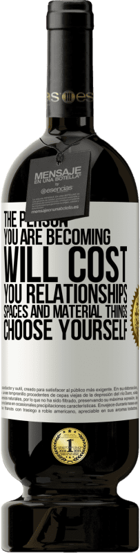 «The person you are becoming will cost you relationships, spaces and material things. Choose yourself» Premium Edition MBS® Reserve
