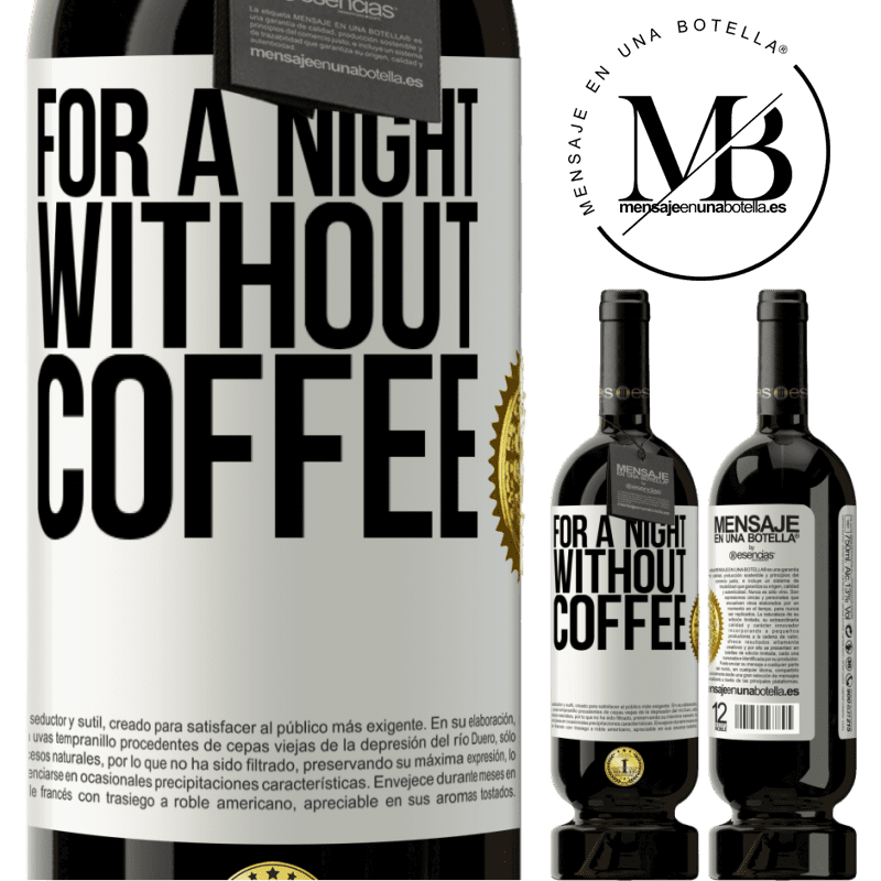 29,95 € Free Shipping | Red Wine Premium Edition MBS® Reserva For a night without coffee White Label. Customizable label Reserva 12 Months Harvest 2014 Tempranillo