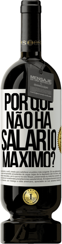«por que não há salário máximo?» Edição Premium MBS® Reserva