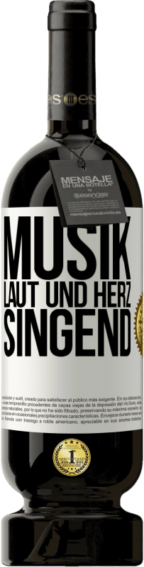 49,95 € Kostenloser Versand | Rotwein Premium Ausgabe MBS® Reserve Musik laut und Herz singend Weißes Etikett. Anpassbares Etikett Reserve 12 Monate Ernte 2014 Tempranillo