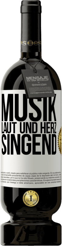 49,95 € Kostenloser Versand | Rotwein Premium Ausgabe MBS® Reserve Musik laut und Herz singend Weißes Etikett. Anpassbares Etikett Reserve 12 Monate Ernte 2016 Tempranillo