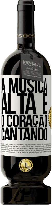 49,95 € Envio grátis | Vinho tinto Edição Premium MBS® Reserva A música alta e o coração cantando Etiqueta Branca. Etiqueta personalizável Reserva 12 Meses Colheita 2014 Tempranillo