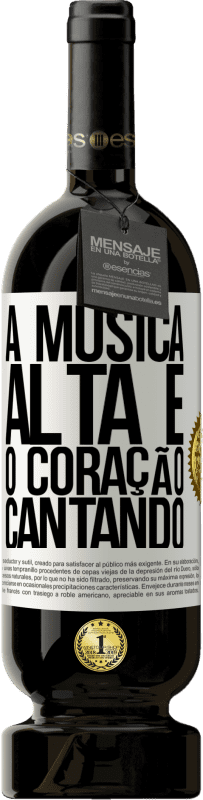 49,95 € Envio grátis | Vinho tinto Edição Premium MBS® Reserva A música alta e o coração cantando Etiqueta Branca. Etiqueta personalizável Reserva 12 Meses Colheita 2016 Tempranillo