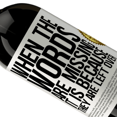 Unique & Personal Expressions. «When the words are missing, it is because they are left over» Premium Edition MBS® Reserve