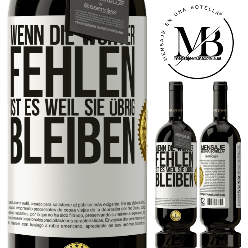 49,95 € Kostenloser Versand | Rotwein Premium Ausgabe MBS® Reserve Wenn die Wörter fehlen, ist es, weil sie überflüssig sind Weißes Etikett. Anpassbares Etikett Reserve 12 Monate Ernte 2014 Tempranillo