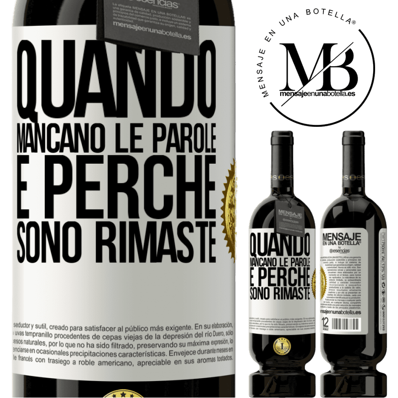 49,95 € Spedizione Gratuita | Vino rosso Edizione Premium MBS® Riserva Quando mancano le parole, è perché sono rimaste Etichetta Bianca. Etichetta personalizzabile Riserva 12 Mesi Raccogliere 2014 Tempranillo