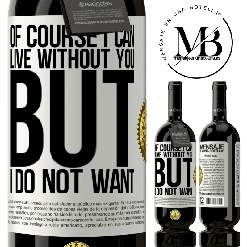 49,95 € Free Shipping | Red Wine Premium Edition MBS® Reserve Of course I can live without you. But I do not want White Label. Customizable label Reserve 12 Months Harvest 2014 Tempranillo