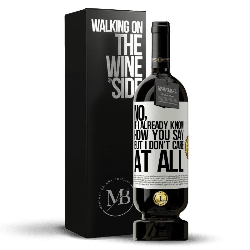 49,95 € Free Shipping | Red Wine Premium Edition MBS® Reserve No, if I already know how you say, but I don't care at all White Label. Customizable label Reserve 12 Months Harvest 2014 Tempranillo
