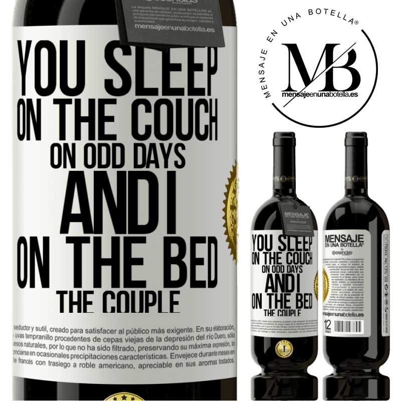 29,95 € Free Shipping | Red Wine Premium Edition MBS® Reserva You sleep on the couch on odd days and I on the bed the couple White Label. Customizable label Reserva 12 Months Harvest 2014 Tempranillo