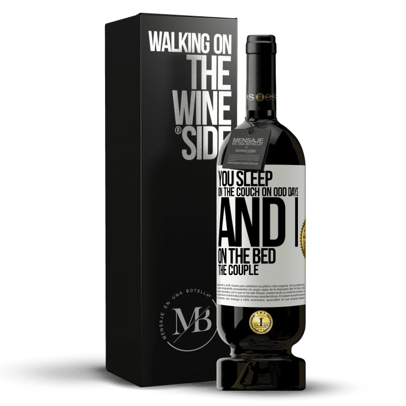 49,95 € Free Shipping | Red Wine Premium Edition MBS® Reserve You sleep on the couch on odd days and I on the bed the couple White Label. Customizable label Reserve 12 Months Harvest 2014 Tempranillo