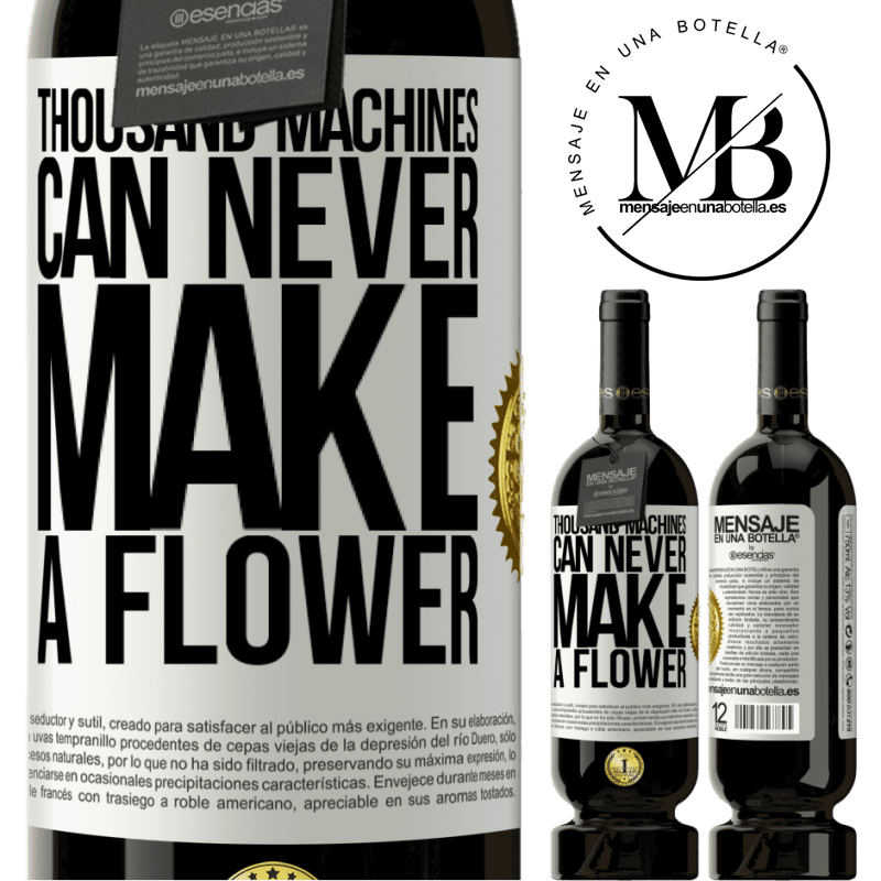 29,95 € Free Shipping | Red Wine Premium Edition MBS® Reserva Thousand machines can never make a flower White Label. Customizable label Reserva 12 Months Harvest 2014 Tempranillo