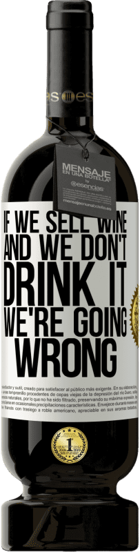 49,95 € | Красное вино Premium Edition MBS® Бронировать Если мы продаем вино, а мы не пьем, мы идем не так Белая этикетка. Настраиваемая этикетка Бронировать 12 Месяцы Урожай 2014 Tempranillo