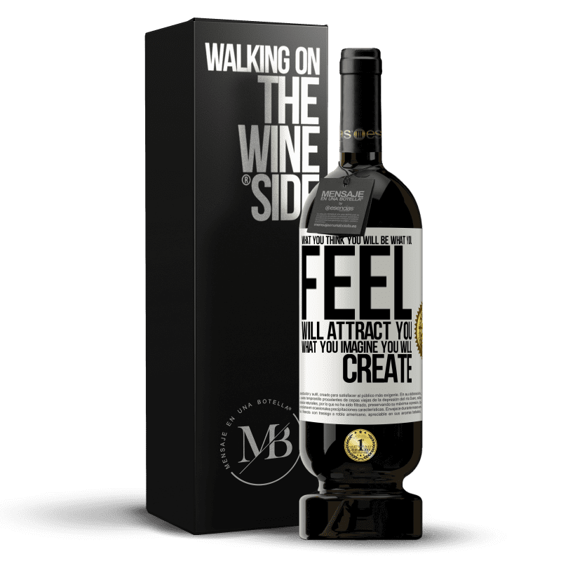 49,95 € Free Shipping | Red Wine Premium Edition MBS® Reserve What you think you will be, what you feel will attract you, what you imagine you will create White Label. Customizable label Reserve 12 Months Harvest 2015 Tempranillo