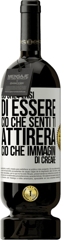 49,95 € | Vino rosso Edizione Premium MBS® Riserva Ciò che pensi di essere, ciò che senti ti attirerà, ciò che immagini di creare Etichetta Bianca. Etichetta personalizzabile Riserva 12 Mesi Raccogliere 2015 Tempranillo