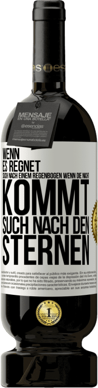 «Wenn es regnet, such nach einem Regenbogen, wenn die Nacht kommt, such nach den Sternen» Premium Ausgabe MBS® Reserve