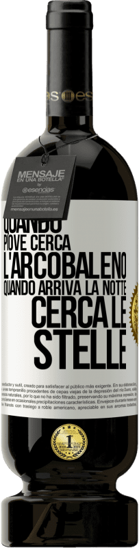 49,95 € Spedizione Gratuita | Vino rosso Edizione Premium MBS® Riserva Quando piove, cerca l'arcobaleno, quando arriva la notte, cerca le stelle Etichetta Bianca. Etichetta personalizzabile Riserva 12 Mesi Raccogliere 2016 Tempranillo