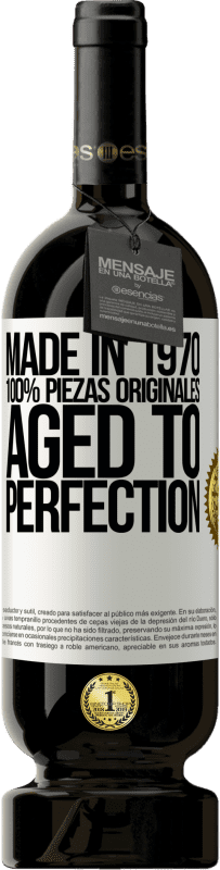 49,95 € | Vino Tinto Edición Premium MBS® Reserva Made in 1970, 100% piezas originales. Aged to perfection Etiqueta Blanca. Etiqueta personalizable Reserva 12 Meses Cosecha 2014 Tempranillo