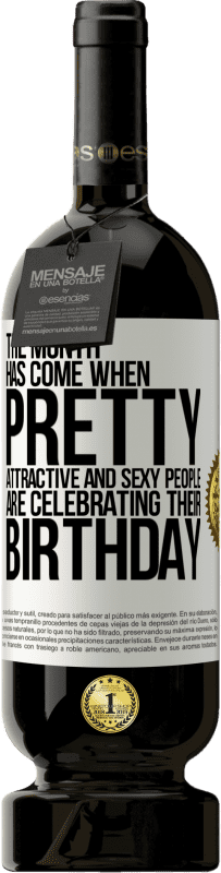 «可愛くて魅力的でセクシーな人々が誕生日を祝う月が来ました» プレミアム版 MBS® 予約する