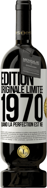 49,95 € | Vin rouge Édition Premium MBS® Réserve Édition Originale Limitée 1970. Quand la perfection est née Étiquette Blanche. Étiquette personnalisable Réserve 12 Mois Récolte 2015 Tempranillo