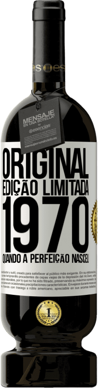 Envio grátis | Vinho tinto Edição Premium MBS® Reserva Original. Edição limitada. 1970. Quando a perfeição nasceu Etiqueta Branca. Etiqueta personalizável Reserva 12 Meses Colheita 2014 Tempranillo